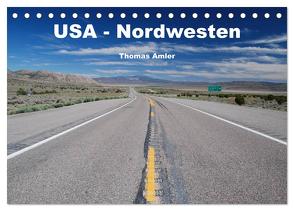 USA – Nordwesten (Tischkalender 2024 DIN A5 quer), CALVENDO Monatskalender von Amler,  Thomas