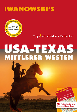 USA-Texas & Mittlerer Westen – Reiseführer von Iwanowski von Brinke,  Dr. Margit, Kränzle,  Dr. Peter