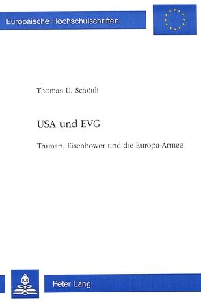 USA und EVG von Schöttli,  Thomas