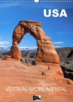 USA – Vertikal-Monumental – Landschaftsklassiker im Südwesten (Wandkalender 2022 DIN A3 hoch) von Meißner,  Daniel
