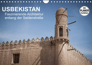 Usbekistan – Faszinierende Architektur entlang der Seidenstraße (Wandkalender 2023 DIN A4 quer) von Dobrindt,  Jeanette