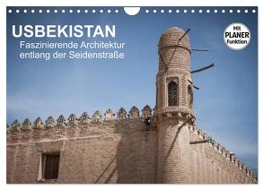 Usbekistan – Faszinierende Architektur entlang der Seidenstraße (Wandkalender 2024 DIN A4 quer), CALVENDO Monatskalender von Dobrindt,  Jeanette