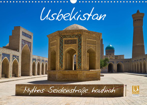 Usbekistan Mythos Seidenstraße hautnah (Wandkalender 2022 DIN A3 quer) von Kurz,  Michael