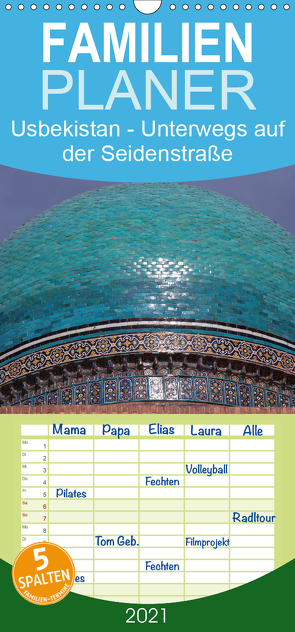Usbekistan – Unterwegs auf der Seidenstraße – Familienplaner hoch (Wandkalender 2021 , 21 cm x 45 cm, hoch) von Thauwald,  Pia