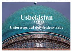 Usbekistan – Unterwegs auf der Seidenstraße (Wandkalender 2024 DIN A2 quer), CALVENDO Monatskalender von Thauwald,  Pia