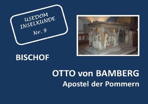 Usedom Inselkunde / Bischof Otto von Bamberg von Stockmann,  Hilde