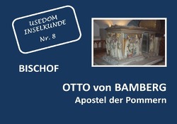 Usedom Inselkunde / Bischof Otto von Bamberg von Stockmann,  Hilde