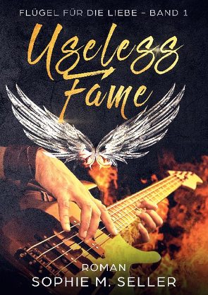 Useless Fame von Seller,  Sophie M.