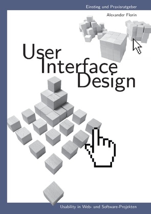 User – Interface – Design von Florin,  Alexander