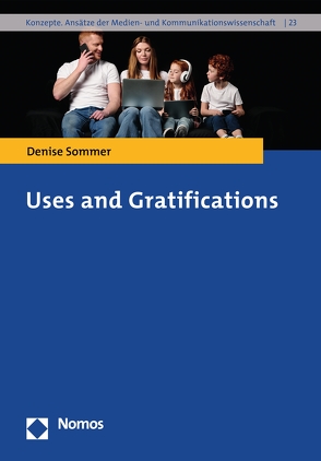 Uses and Gratifications von Sommer,  Denise