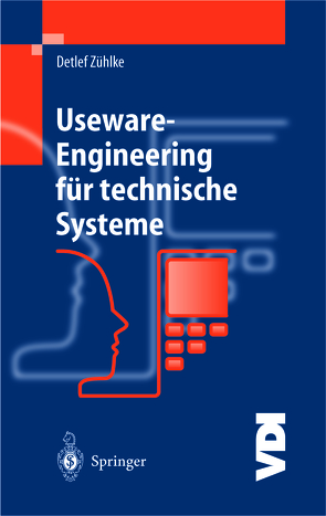 Useware-Engineering für technische Systeme von Zühlke,  Detlef