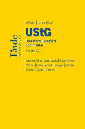 UStG | Umsatzsteuergesetz von Baumann-Söllner,  Susanne, Ecker,  Thomas, Gaedke,  Gerhard, Huber-Wurzinger,  Edith, Kollmann,  Gerhard, Kuder,  Bernhard, Melhardt,  Stefan, Pernegger,  Robert, Rattinger,  Ingrid, Schuchter,  Helmut, Tumpel,  Michael, Windsteig,  Karoline