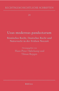 Usus modernus pandectarum von Doelemeyer,  Barbara, Haferkamp,  Hans-Peter, Horn,  Norbert, Klippel,  Diethelm, Knütel,  Rolf, Mohnhaupt,  Heinz, Repgen,  Tilman, Rückert,  Joachim, Scherner,  Karl Otto, Schröder,  Jan, Stolleis,  Michael, Stryk,  Karin Nehlsen-von, Zimmermann,  Reinhard