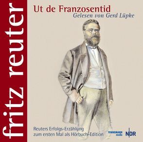 Ut de Franzosentid von Lüpke,  Gerd, Reuter,  Fritz, Schobeß,  Rainer