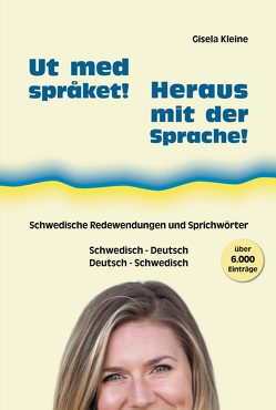 Ut med språket! – Heraus mit der Sprache! von Kleine,  Gisela