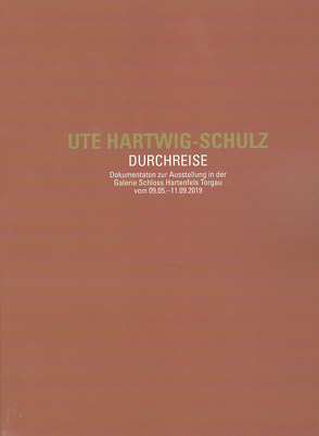 Ute Hartwig-Schulz. Durchreise von Hartwig-Schulz,  Ute