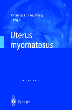 Uterus myomatosus von Gauwerky,  Johannes F.H.