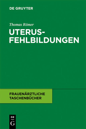 Uterusfehlbildungen von Römer,  Thomas