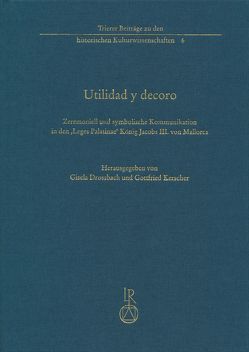 Utilidad y decoro von Drossbach,  Gisela, Kerscher,  Gottfried