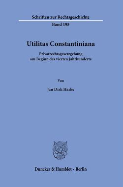 Utilitas Constantiniana. von Harke,  Jan Dirk