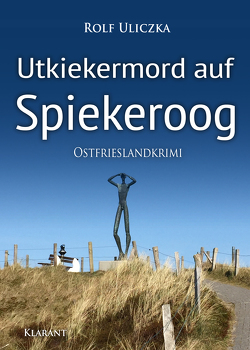 Utkiekermord auf Spiekeroog. Ostfrieslandkrimi von Uliczka,  Rolf