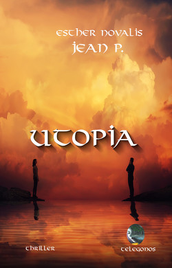 Utopia von Novalis,  Esther, P.,  Jean