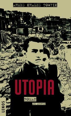 Utopia von Battermann,  Christine, Towfik,  Ahmed Khaled