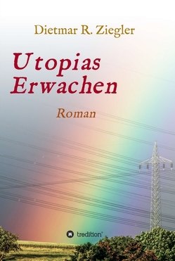 Utopias Erwachen von Ziegler,  Dietmar