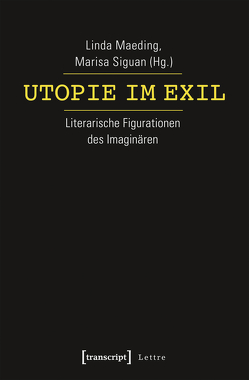 Utopie im Exil von Maeding,  Linda, Siguan,  Marisa