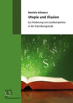 Utopie und Illusion von Schwarz,  Daniela