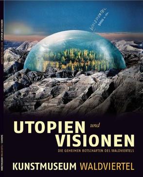 Utopien und Visionen. von Pröll,  Erwin, Warlamis,  Makis E