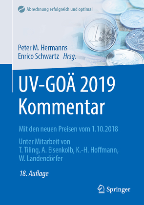 UV-GOÄ 2019 Kommentar von Eisenkolb,  Alexander, Hermanns,  Peter M., Hoffmann,  Karl-Heinz, Landendörfer,  Wolfgang, Schwartz,  Enrico, Tiling,  Thomas