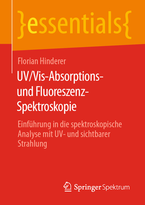 UV/Vis-Absorptions- und Fluoreszenz-Spektroskopie von Hinderer,  Florian