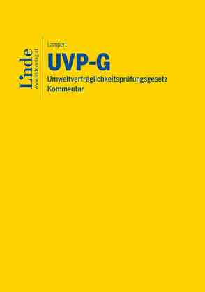 UVP-G | Umweltverträglichkeitsprüfungsgesetz von Lampert,  Stefan