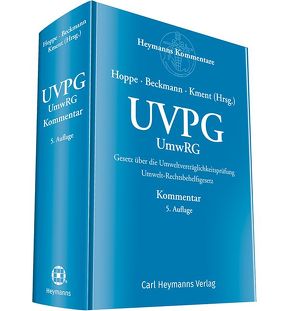 UVPG – Gesetz über die Umweltverträglichkeitsprüfung Umwelt-Rechtsbehelfsgesetz von Beckmann,  Martin, Hoppe,  Werner, Kment,  Martin