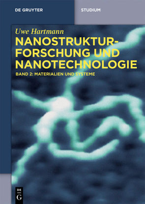 Uwe Hartmann: Nanostrukturforschung und Nanotechnologie / Materialien und Systeme von Hartmann,  Uwe