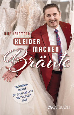 Uwe Herrmann: Kleider machen Bräute von Herrmann,  Uwe