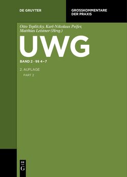 UWG / §§ 4-7 von Leistner,  Matthias, Peifer,  Karl-Nikolaus, Teplitzky,  Otto