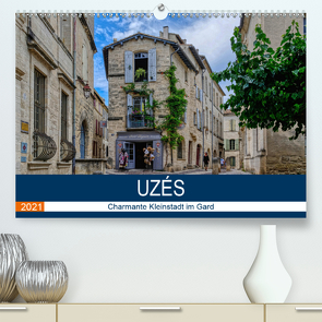 Uzés – Charmante Kleinstadt im Gard (Premium, hochwertiger DIN A2 Wandkalender 2021, Kunstdruck in Hochglanz) von Bartruff,  Thomas