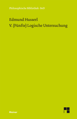 V. (Fünfte) Logische Untersuchung von Husserl,  Edmund, Ströker,  Elisabeth