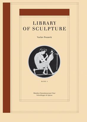 Vaclav Pozarek – Library of Sculpture von Kunz,  Stephan, Pozarek,  Vaclav, Wechsler,  Max