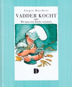 Vadder kocht von Borchert,  Jürgen, Schmedemann,  Horst, Stockfisch,  Werner