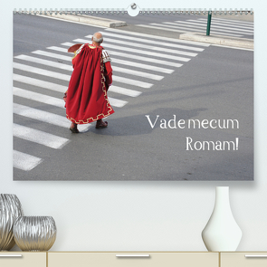 Vade mecum Romam – Geh mit mir nach Rom (Premium, hochwertiger DIN A2 Wandkalender 2020, Kunstdruck in Hochglanz) von Weber,  Philipp