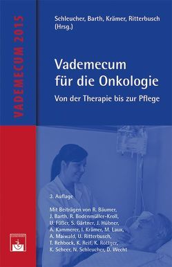 Vademecum für die Onkologie von Barth,  Jürgen, Krämer,  Irene, Ritterbusch,  Ulrike, Schleucher,  Norbert