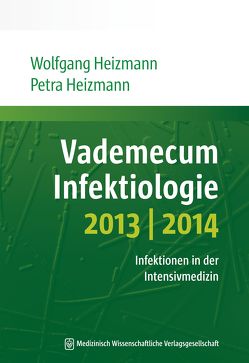 Vademecum Infektiologie 2013/2014 von Heizmann,  Petra, Heizmann,  Wolfgang R.
