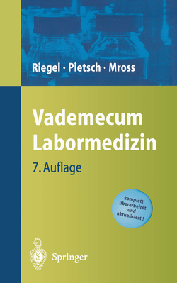 Vademecum Labormedizin von Koch,  H.-U., Mross,  Klaus, Pietsch,  Michael, Riegel,  Helge