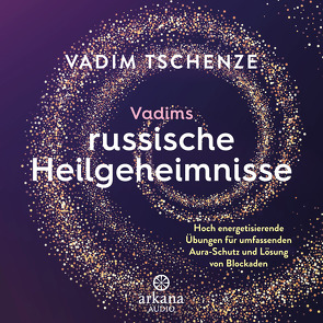 Vadims russische Heilgeheimnisse von Felber,  Dani, Tschenze,  Vadim