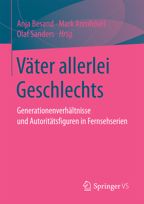 Väter allerlei Geschlechts von Arenhövel,  Mark, Besand,  Anja, Sanders,  Olaf