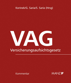 VAG – Versicherungsaufsichtsgesetz von Korinek,  Stephan, Saria,  Gerhard, Saria,  Stanislava