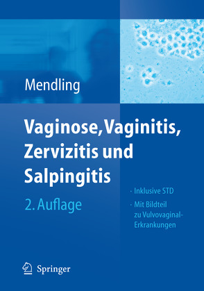 Vaginose, Vaginitis, Zervizitis und Salpingitis von Mendling,  Werner